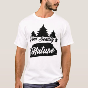 Finden Sie Schönheit in der Natur   Minimaler Natu T-Shirt