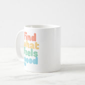 Finden Sie, was gut fühlt. Kaffeetasse (Vorderseite Links)