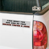 Finden Sie, was Sie sind, sind nicht ein Ruck Autoaufkleber (Auf Lkw)
