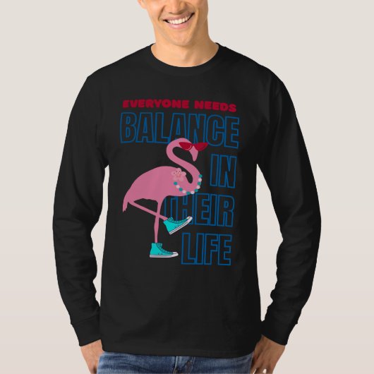 Finding Flamingo balance Positive Affirmation T-Shirt (Vorderseite)