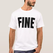 Fine (Dark) T-Shirt (Vorderseite)
