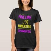 Fine Line Numerator und Denominator T-Shirt (Vorderseite)