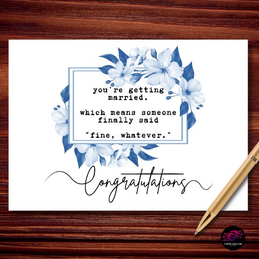 Fine, Whatever Funny Engagement Congratulations Karte