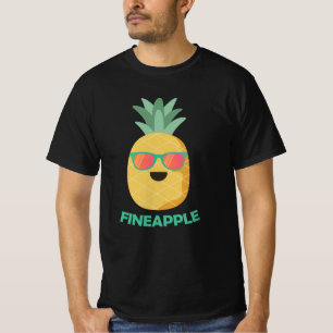 Fineaple Ananas Funny Pun Summer Frucht T-Shirt