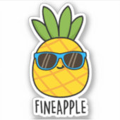 Fineaple Funny Pineaple Pun Aufkleber (Vorderseite)