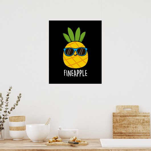 Fineaple Funny Pineaple Pun Dark BG Poster (Küche)