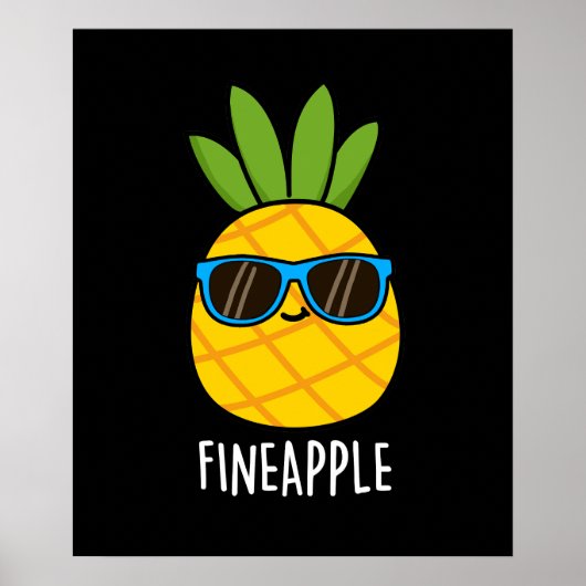 Fineaple Funny Pineaple Pun Dark BG Poster (Vorne)