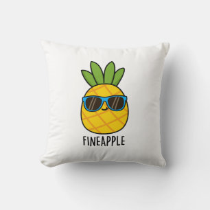 Fineaple Funny Pineaple Pun Kissen