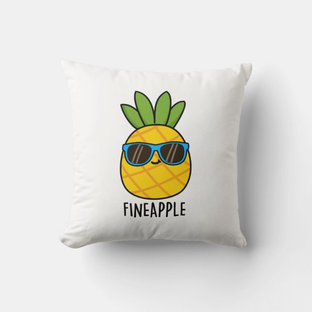 Fineaple Funny Pineaple Pun Kissen (Vorderseite)
