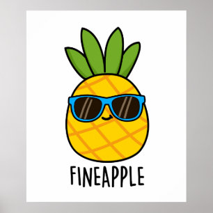 Fineaple Funny Pineaple Pun Poster
