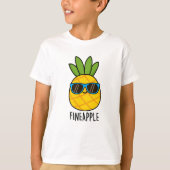 Fineaple Funny Pineaple Pun T-Shirt (Vorderseite)