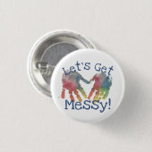 Finger Paint Let's Get Messy Art Makers Button (Vorne & Hinten)