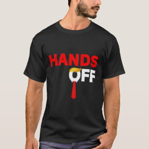 Finger weg von politischem Protest Anti-Trump-Zoll T-Shirt