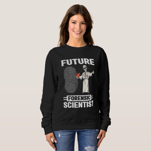 Fingerprint Expert Quote for Forensic Toxicologist Sweatshirt (Vorne ganz)