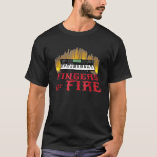 Fingers of Fire Piano Keyboarder Musician T-Shirt