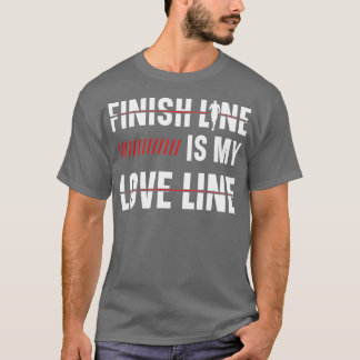 Finish Line ist meine Liebe Line Runner Marathon A T-Shirt