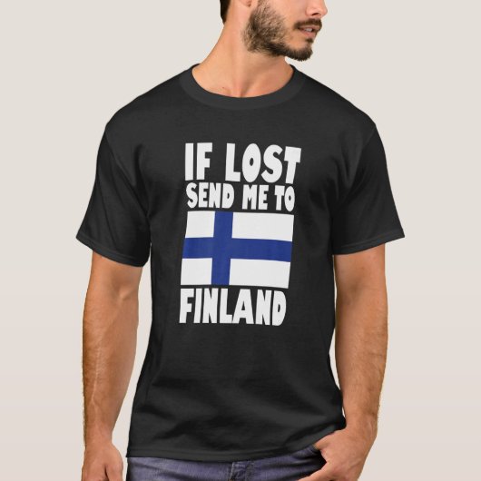 Finland Flag Design If lost send me to Finland Pr T-Shirt (Vorderseite)