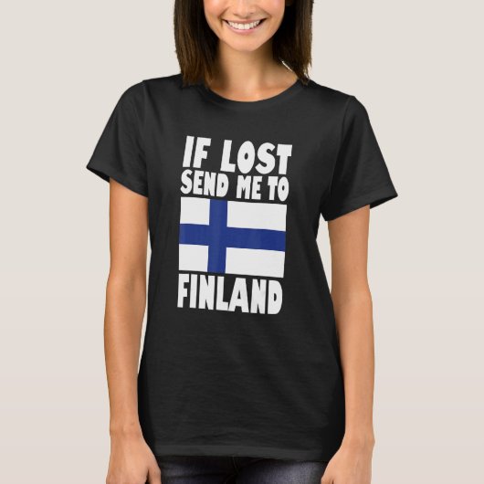 Finland Flag Design If lost send me to Finland T-Shirt (Vorderseite)