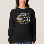 Finnegan Keep Calm and let Finnegan handle that Sweatshirt (Vorderseite)