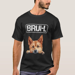 Finnischer Spitz Bruh Lustiger Hundebesitzer T-Shirt