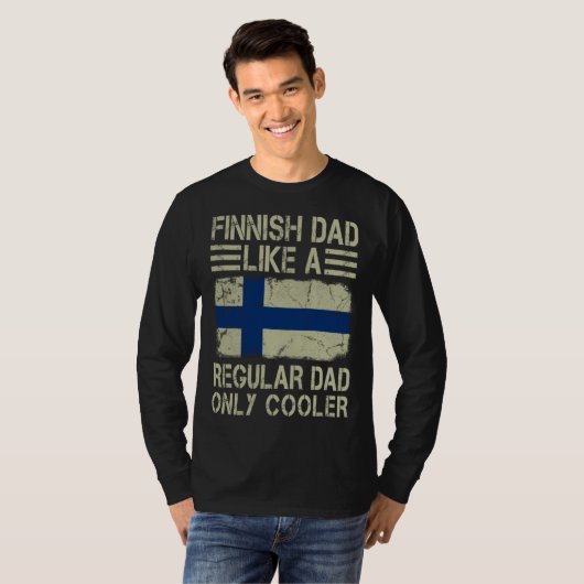 Finnish Dad Like a Regular Dad Only Cooler Funny D T-Shirt (Vorne ganz)