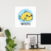 Fintastic Funny Fish Puff Poster (Heimbüro)