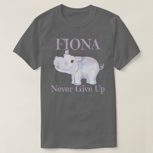 Fiona der Hippo nie aufgeben T-Shirt (Design vorne)