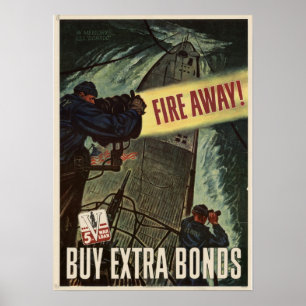 Fire Away! Buy Extra War Bonds Poster