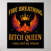 Fire Breathing Queen I Will Not Be Afraid Fantasy Poster (Vorne)