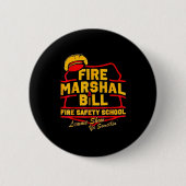 Fire Marshal Bill Safety School Funny Firefighter Button (Vorderseite)