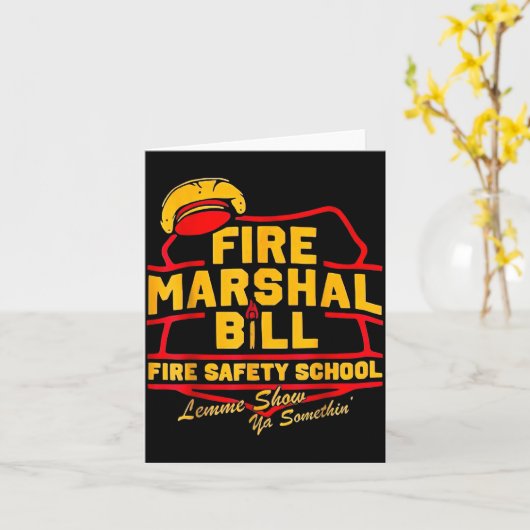 Fire Marshal Bill Safety School Funny Firefighter  Karte (Gelbe Blume)
