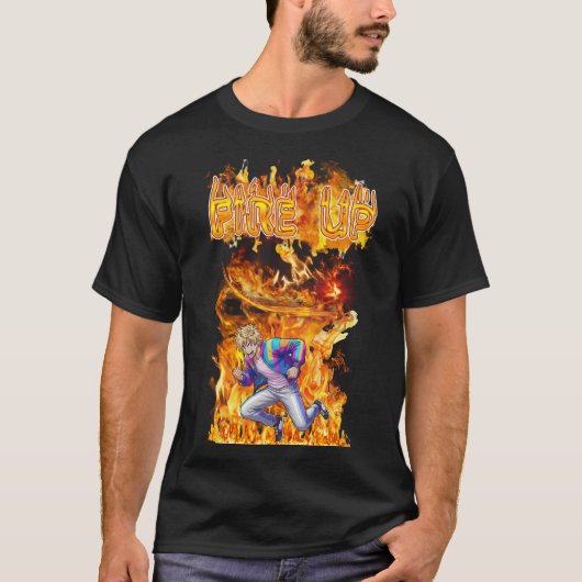 Fire Up T-Shirt (Vorderseite)