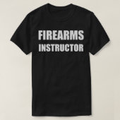Firearms Instructor 2 Sided Front and Back Employe T-Shirt (Design vorne)