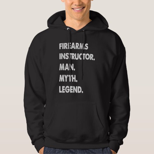 Firearms Instructor Man Myth Legend Hoodie (Vorderseite)