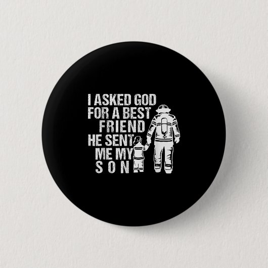 Firefighter Dad Son Quote New Daddy Fireman Dad Fa Button (Vorderseite)