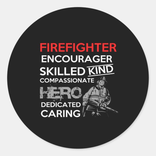 firefighter encourager skilled kind compassionate runder aufkleber (Vorderseite)