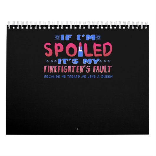 Firefighter Gift It’s My Firefighter’s Fault Kalender (Titelbild)