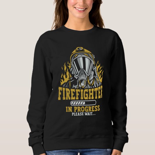 Firefighter In Progress Fireman Apparel Firefighti Sweatshirt (Vorderseite)