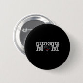 Firefighter Mom Fireman Gift Proud Firefighter Quo Button (Vorne & Hinten)