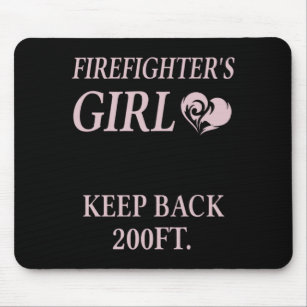 Firefighter’S Girl Keep Back 200ft.Png Mousepad