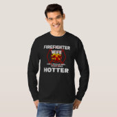 Firefighter Wife Like a Regular Wife But Much Hott T-Shirt (Vorne ganz)