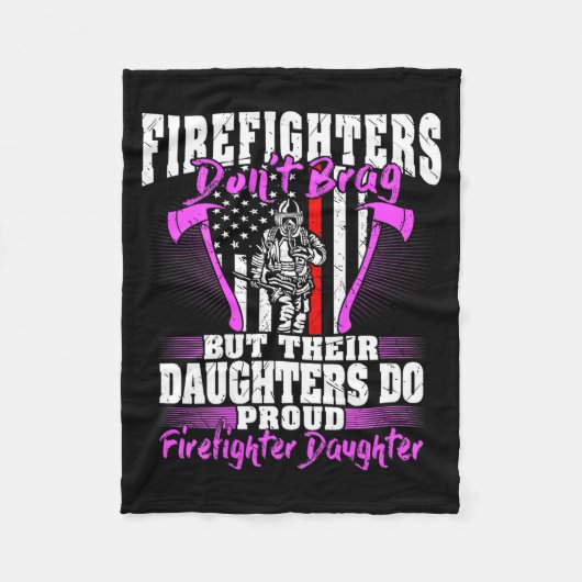 Firefighters Don't Brag - Proud Firefighter Daught Fleecedecke (Vorderseite)