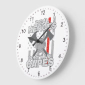 Firefighters Real Heroes Don't Wear Capes Große Wanduhr (Winkel)