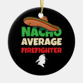 Fireman Bekleidung Firefight Joke Fire Pub Funny Keramik Ornament (Vorne)