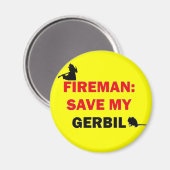 Fireman Rettete Mein Gerbil Magnet (Vorderseite/Rückseite)