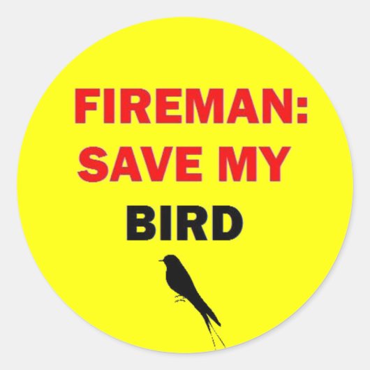Fireman Rettete My Bird Runder Aufkleber (Vorderseite)