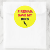 Fireman Rettete My Bird Runder Aufkleber (Tasche)