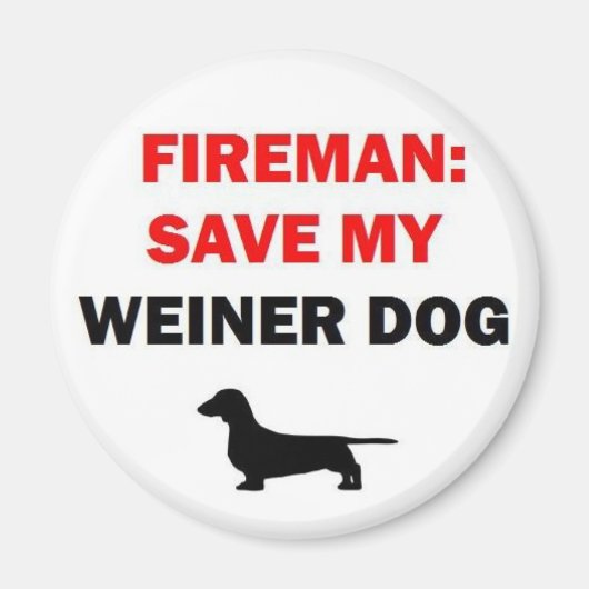 Fireman Rettete My Weiner Dog Magnet (Vorne)