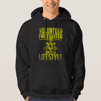 Fireman Volunteer Men Firefighter It's Not A Job 1 Hoodie