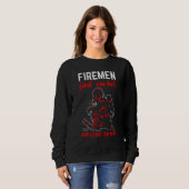Firemen Find Em Hot And Leave Em Wet Brave For Men Sweatshirt (Vorne ganz)